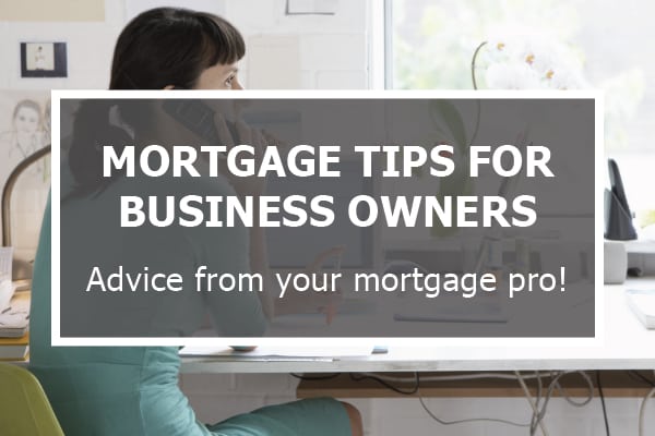Mortgage Tips for Business Owners